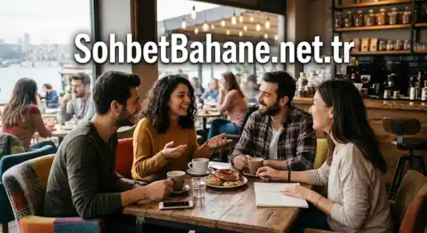 Sohbet Bahane